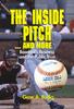 The Inside Pitch...and More: Baseball's Business and the Public Trust