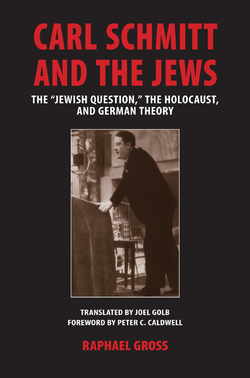 Carl Schmitt and the Jews: The 