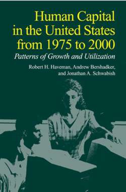 Human Capital in the United States from 1975 to 2000: Patterns of Growth and Utilization