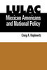 LULAC: Mexican Americans and National Policy