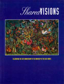 Shared Visions: Celebrating the 50th Anniversary of the University of the West Indies